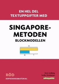 En hel del textuppgifter med Singaporemetoden : blockmodellen. Rd kopieringsmaterial