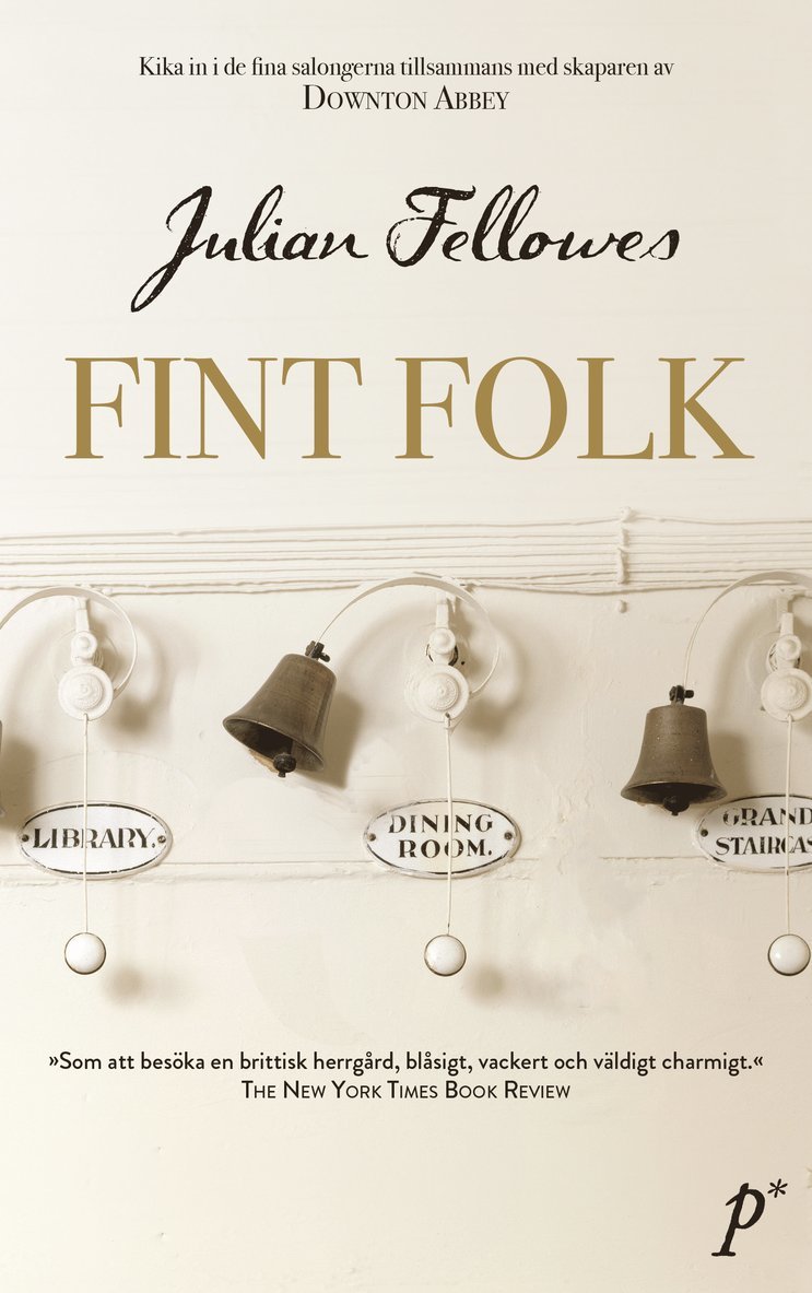 Julian Fellowes - Fint folk, Inbunden