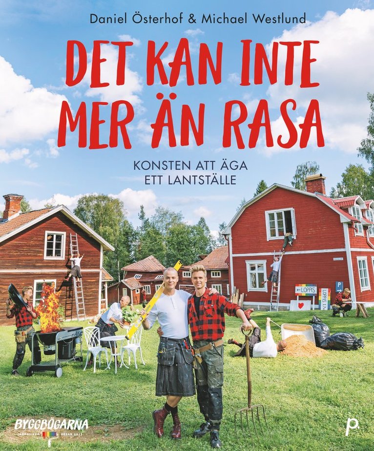 Michael Westlund, Daniel Österhof - Det kan inte mer än rasa : konsten att äga ett lantställe, Inbunden