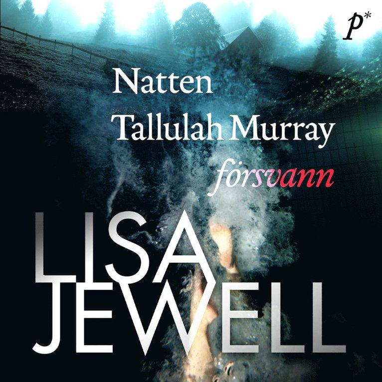 Lisa Jewell - Natten Tallulah Murray försvann, Ljudbok