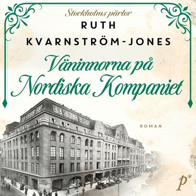 Ruth Kvarnström-Jones - Väninnorna på Nordiska Kompaniet, Ljudbok. Tillgänglighet: Lägg till