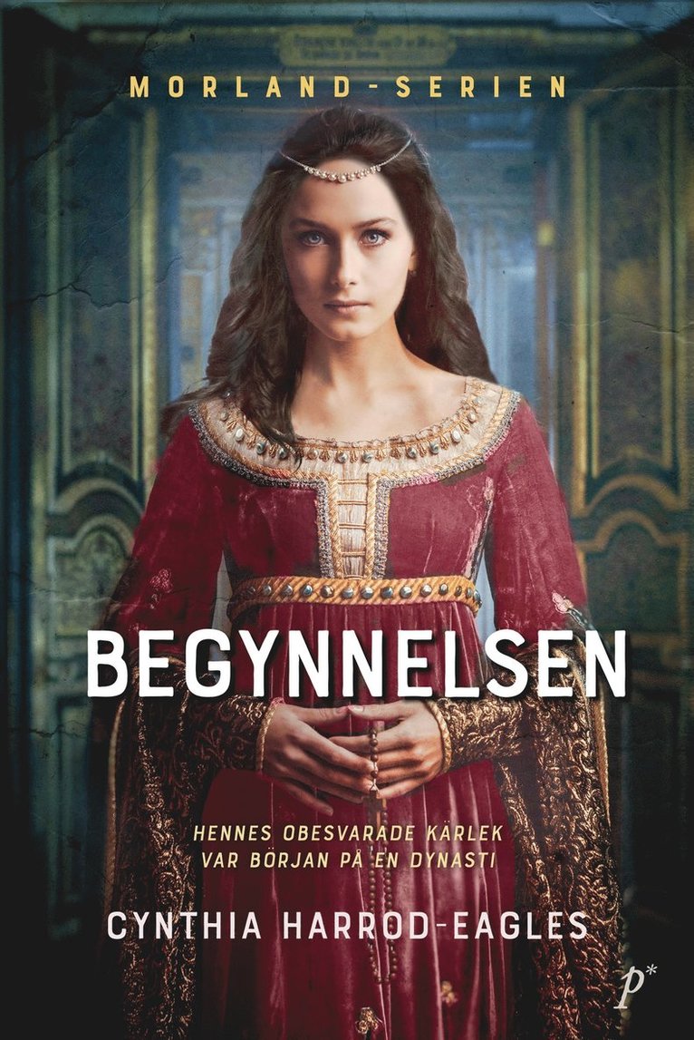 Cynthia Harrod-Eagles - Begynnelsen, E-bok