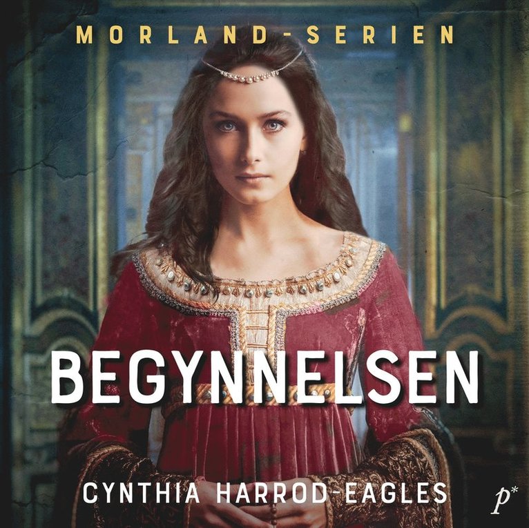 Cynthia Harrod-Eagles - Begynnelsen, Ljudbok