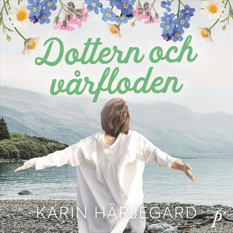 Karin Härjegård - Dottern och vårfloden, Ljudbok