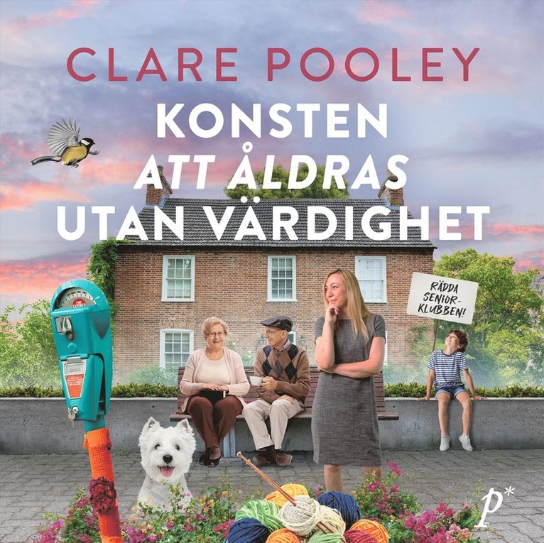 Clare Pooley - Konsten att åldras utan värdighet, Ljudbok