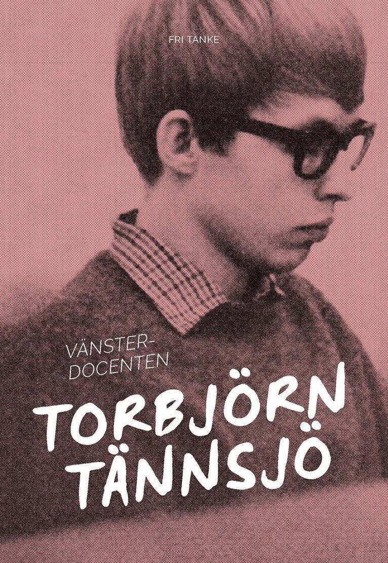 Torbjörn Tännsjö - Vänsterdocenten, E-bok