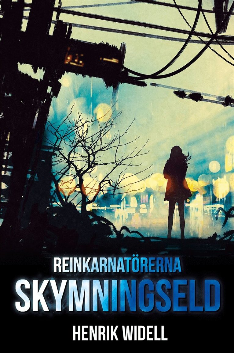 Henrik Widell - Reinkarnatörerna: Skymningseld, E-bok