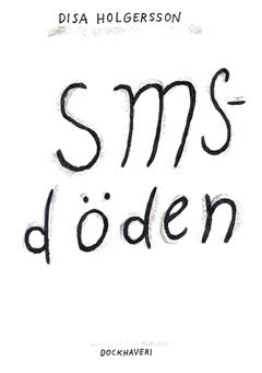 Disa Holgersson - Sms-döden, Häftad