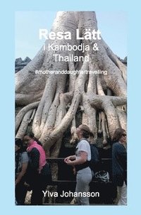 Resa Ltt i Kambodja & Thailand : #motheranddaughtertravelling