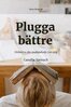 Camilla Vavruch - Plugga bättre, E-bok