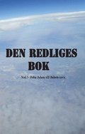 Den redliges bok : Vol 1 - Fr�n Adam till Babels Torn