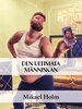 Mikael Holm - Den Ultimata Människan, E-bok
