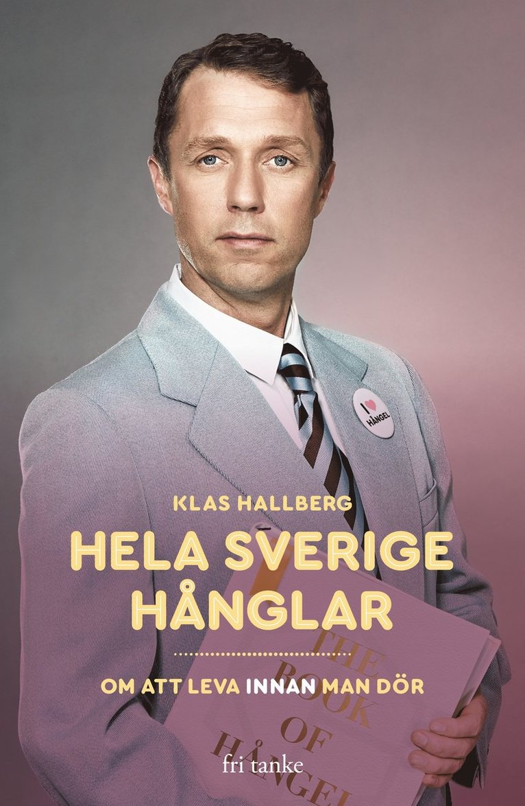 Klas Hallberg - Hela Sverige hånglar : om att leva innan man dör, Ljudbok