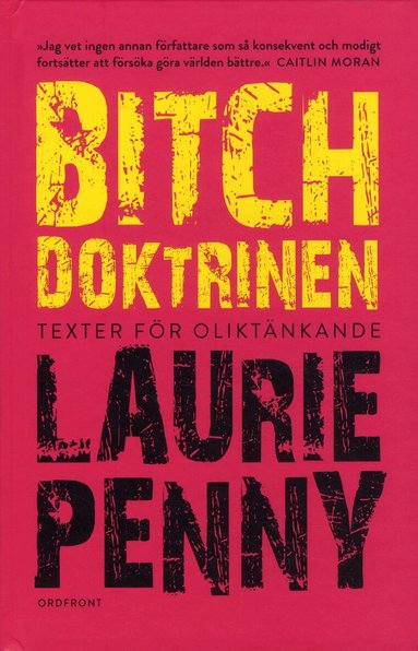 Laurie Penny - Bitchdoktrinen, Inbunden