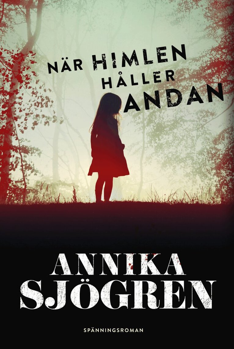 Annika Sjögren - När himlen håller andan, Inbunden