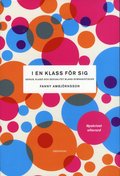 I en klass fr sig : genus, klass och sexualitet bland gymnasietjejer