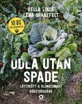 Odla utan spade : lättskött & klimatsmart köksträdgård