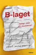 B-laget : rapport frn ett utanfrskap