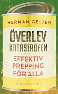 verlev katastrofen : effektiv prepping fr alla