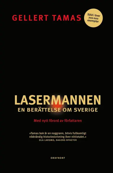 Gellert Tamas - Lasermannen : en berättelse om Sverige, Häftad