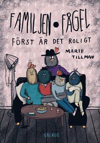 Familjen Fgel : frst r det roligt