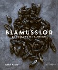 Bl�musslor : en kokbok f�r framtiden