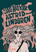 Jag lskar Astrid Lindgren