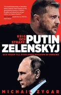 Krig och straff: Putin, Zelenskyj och vägen till Rysslands invasion