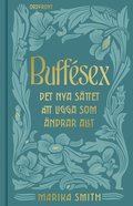 Buffsex: Det nya sttet att ligga som ndrar ALLT