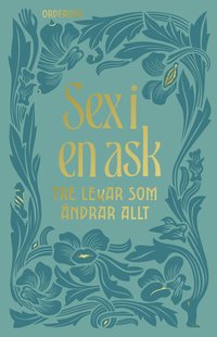 Sex i en ask : tre lekar som ndrar allt