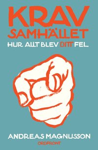 Kravsamhllet : hur allt blev ditt fel