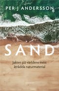 Sand: Jakten p vrldens mest trdda naturmaterial