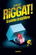 Riggat! : s� undviker du k�pf�llorna