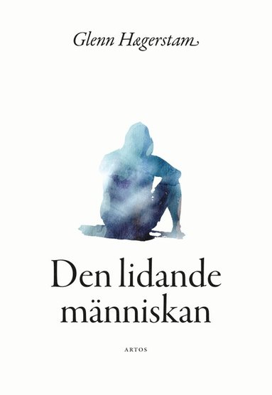 Glenn Hægerstam Den lidande människan