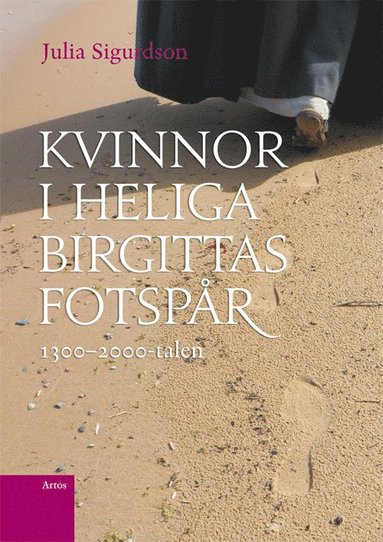 Kvinnor i Heliga Birgittas fotspår 1300-2000-talen