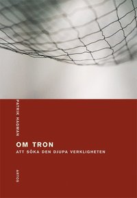 Om tron : Att ska den djupa verkligheten