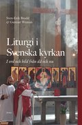 Liturgi i Svenska kyrkan : i ord och bild frn d och nu