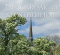 Aplag�rdar och klosterliljor : 800 �r kring Vadstena klosters historia