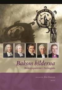 Bakom bilderna : biskopsporträtt i Strängnäs