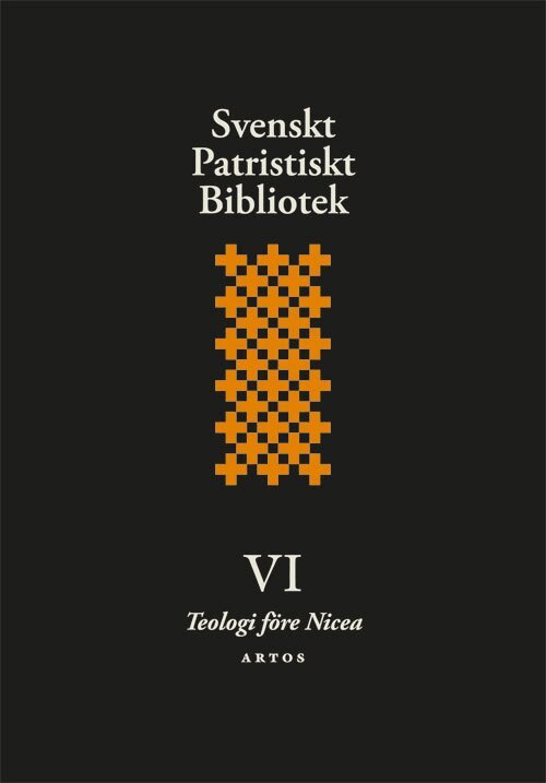 Svenskt patristiskt bibliotek. Band 6, Teologi före Nicea, Inbunden