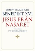 Jesus fr�n Nasaret. D. 3,  Barndomsber�ttelserna