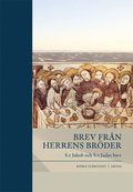 Brev fr�n Herrens br�der : S:t Jakob och S:t Judas brev