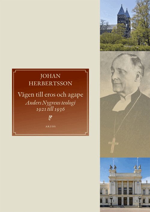 Johan Herbertsson - Vägen till eros och agape : Anders Nygrens teologi 1921 till 1936, Häftad