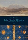 Frn Sinai till himlen : bibliska aspekter p tillvaron