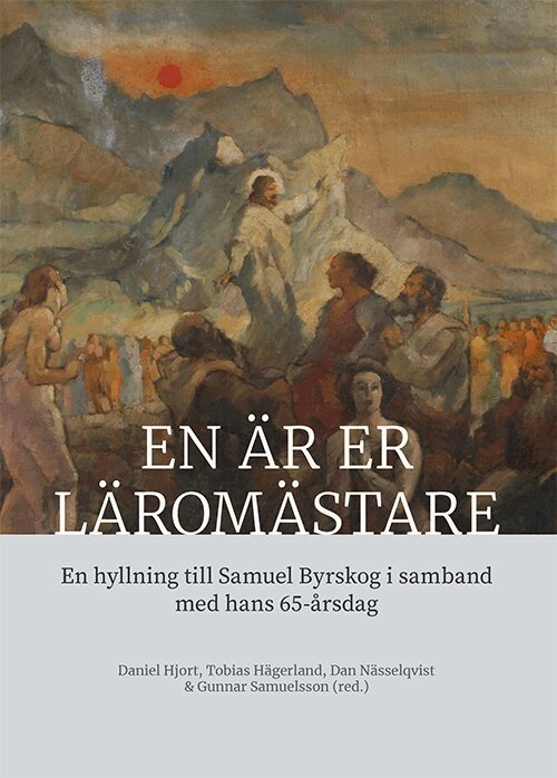 En är er läromästare : en hyllning till Samuel Byrskog i samband med hans 65-årsdag, Inbunden