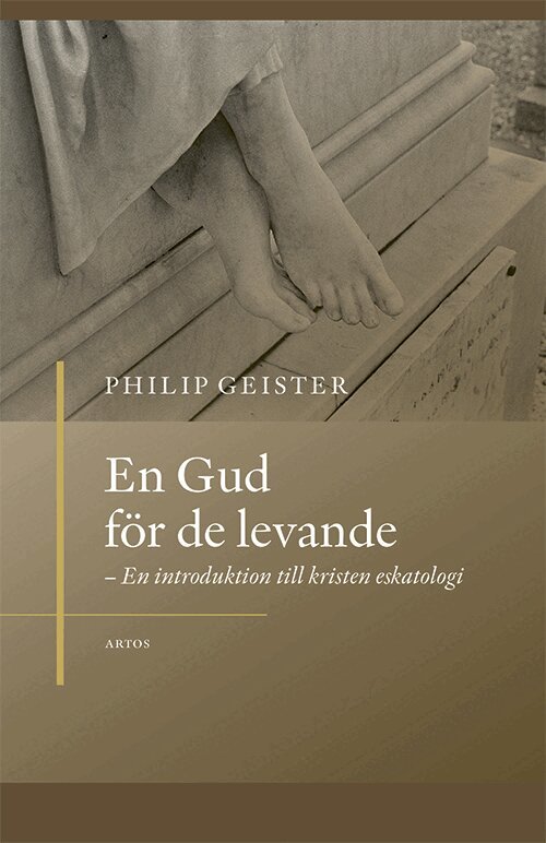 Philip Geister - En Gud för de levande  : en introduktion till kristen eskatologi, Häftad. Tillgänglighet: Lägg i varukorg