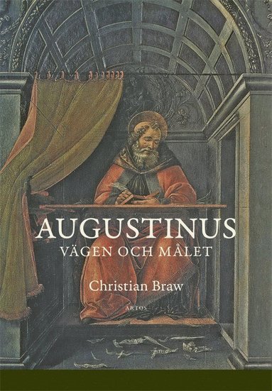 Christian Braw Augustinus : vägen och målet