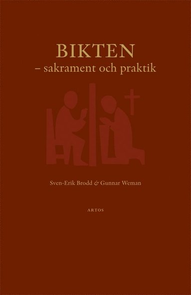 Sven-Erik Brodd, Gunnar Weman Bikten : sakrament och praktik