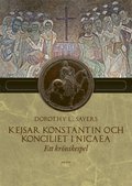 Kejsar Konstantin och konciliet i Nicaea : ett krnikespel