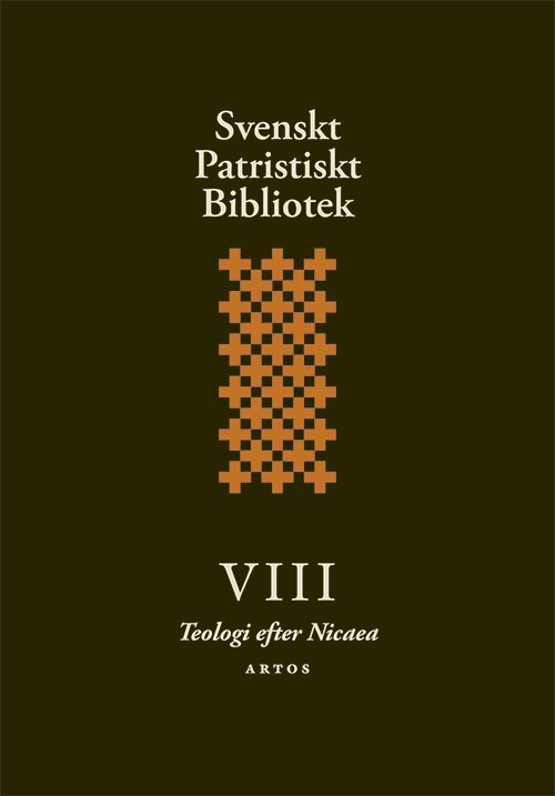 Svenskt Patristiskt bibliotek. Band 8, Teologi efter Nicaea, Inbunden